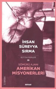 Sömürü Ajanı Amerikan Misyonerleri