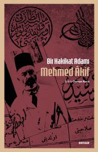 Bir Hakikat Adamı Mehmed Âkif