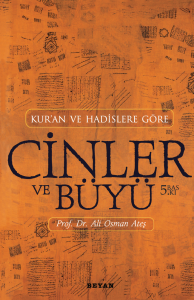 Kur'an ve Hadislere Göre Cinler ve Büyü