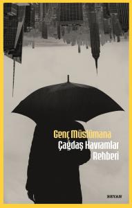 Genç Müslümana Çağdaş Kavramlar Rehberi