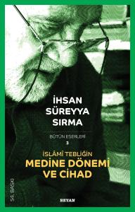İslami Tebliğin Medine Dönemi ve Cihad