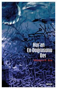 Kur'an En Doğrusunu Der