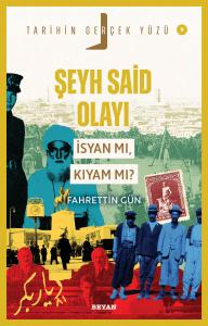 Şeyh Said olayı;  İsyan mı, Kıyam mı?