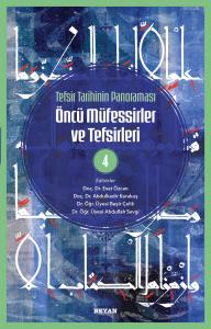 Öncü Müfessirler ve Tefsirleri - 4