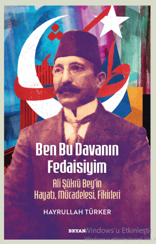 Ben Bu Davanın Fedaisiyim - Hayrullah Türker - Beyan Yayınları