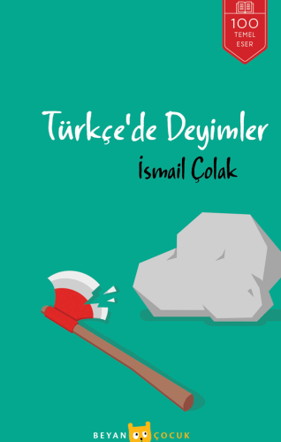 Türkçe'de Deyimler - İsmail Çolak - Beyan Yayınları