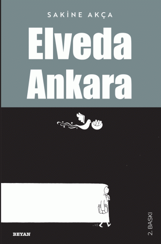 Elveda Ankara - Sakine Akça - Beyan Yayınları