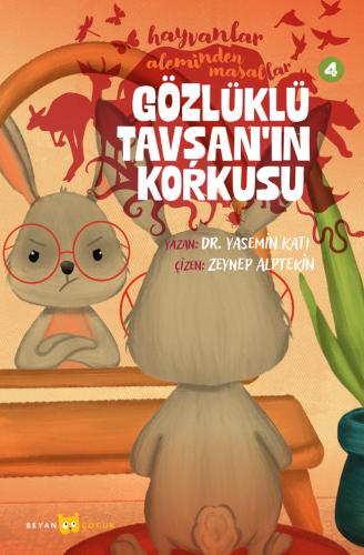 Gözlüklü Tavşan'ın Korkusu - Yasemin Katı - Beyan Yayınları