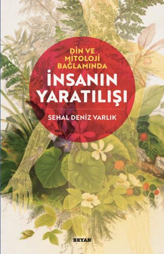İnsanın Yaratılışı - Sehal Deniz Varlık - Beyan Yayınları