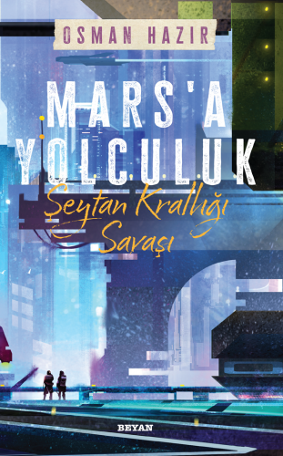 Mars'a Yolculuk - Osman Hazır - Beyan Yayınları
