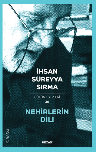 Nehirlerin Dili - Prof. Dr. İhsan Süreyya Sırma - Beyan Yayınları