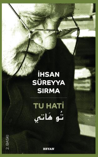 Tu Hati - Prof. Dr. İhsan Süreyya Sırma - Beyan Yayınları